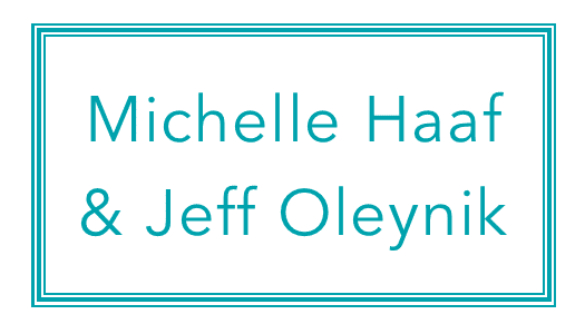 Michelle Haaf & Jeff Oleynik